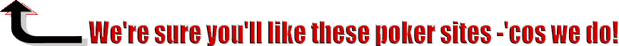 We like and recommend these poker rooms! Check them out.